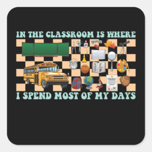 In de klas breng ik het grootste deel van mijn dag vierkante sticker
