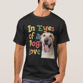 In de ogen van een hond liefde t-shirt