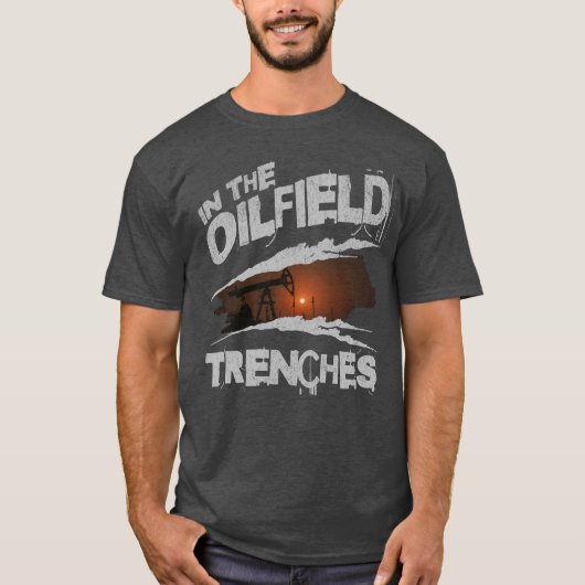 In de olieveld loopgraven arbeider Oilman Rig Life T-shirt (Voorkant)