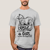 In de oudheid werden katten aanbeden als goden T-s T-shirt (Voorkant)
