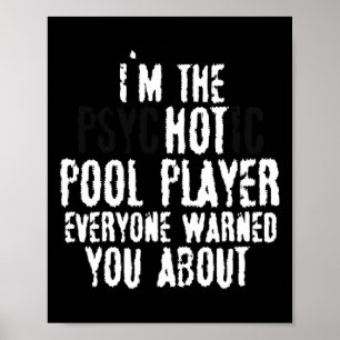 In de Psychotische Hot Pool Speler – 8-ball Pool Poster