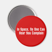 In de ruimte kan niemand je horen klagen magneet (Voorkant / Achterkant)