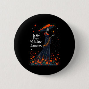 In De Sterren Vinden We Onze Voorouders Dia De Los Ronde Button 5,7 Cm