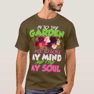 In de tuin ga ik Shirt Gardener Gifts