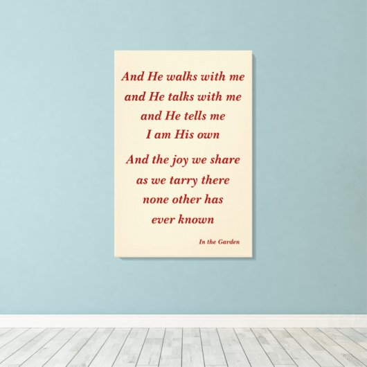 In de tuin Hymn Quote Canvas Afdruk (Insitu (Houten vloer))