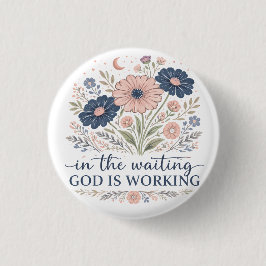 In de Wachtende God is Werkend Knop  Ronde Button 3,2 Cm