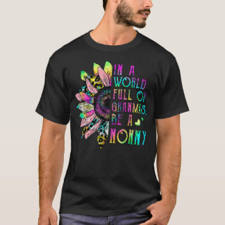 In de wereld vol met oma's zijn ze een nonny Sunfl T-shirt