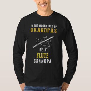 In de wereld vol met opa's ben je een fluit opa H T-shirt