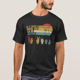 In de wereld waar je alles kunt zijn om te zingen t-shirt