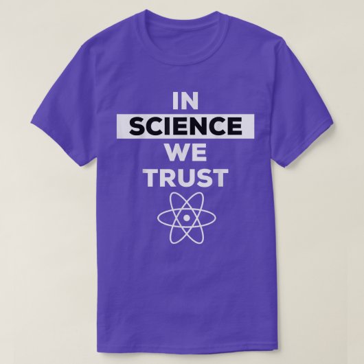 In de wetenschap vertrouwen we Shirt, Trust Scienc T-shirt (Design voorkant)