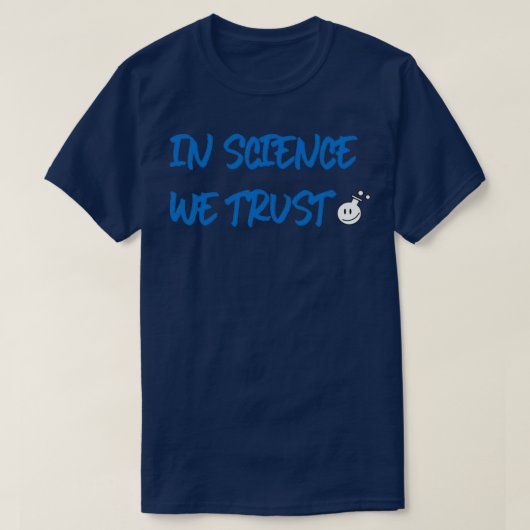 IN DE WETENSCHAP VERTROUWEN WE T-SHIRT (Design voorkant)