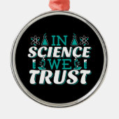 In de wetenschap vertrouwen wij het citaat - Leerd Metalen Ornament (Voorkant)