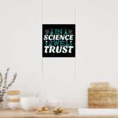 In de wetenschap vertrouwen wij het citaat - Leerd Poster (Keuken)