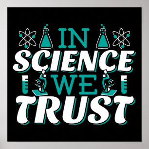 In de wetenschap vertrouwen wij het citaat - Leerd Poster
