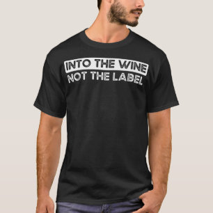 In de wijn niet het etiket T-shirt