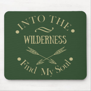 in de wildernis vind ik mijn ziel muismat