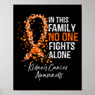 In deze familie vecht alleen Shirt nierkanker Poster