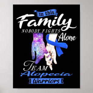 In deze familie vecht niemand alleen Alopecia W Poster
