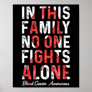 In Deze Familie Vecht Niemand Alleen Bloedkanker A Poster