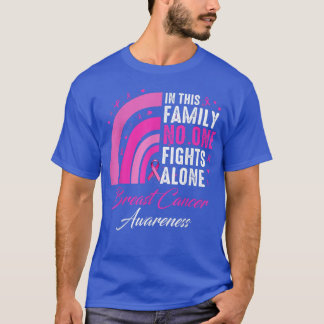 In deze familie vecht niemand alleen tegen borstka t-shirt