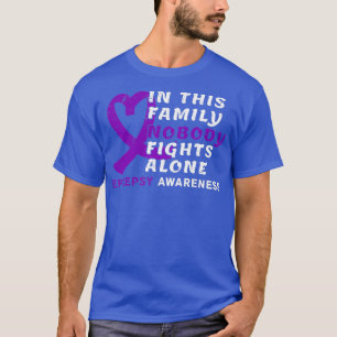 In deze familie vecht niemand alleen tegen epileps t-shirt