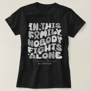 In deze familie vecht niemand alleen tegen hersent t-shirt