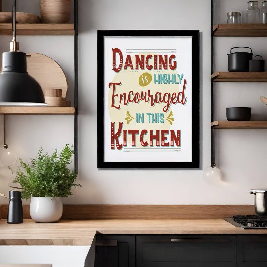 In deze keuken wordt het dansen sterk aangemoedigd poster