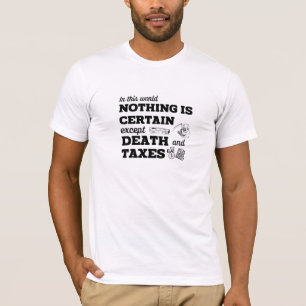 In deze wereld is niets zeker, behalve Dood en T-shirt