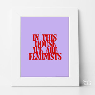 In Dit Huis Zijn We Feminist Vet Typografie Poster