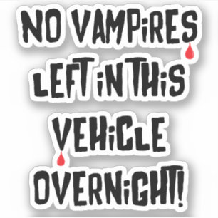 In dit voertuig resten geen vampiers over de nacht sticker