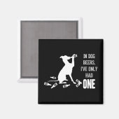 In Dog Beers heb ik maar één grappige prijsvraag Magneet (Voorkant / Achterkant)