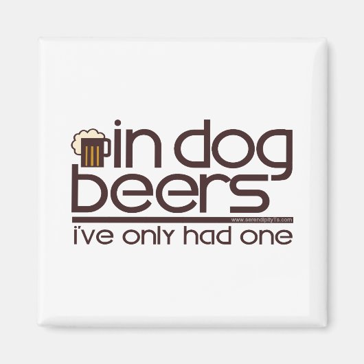 In Dog Beers.... Magneet (Voorkant)