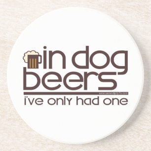 In Dog Beers.... Zandsteen Onderzetter