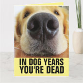 IN DOG JAREN BEN JE DODE FUNNY BIG BIRTHDAY KAART (Voorkant)