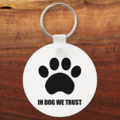 In Dog vertrouwen we Button Sleutelhanger (Voorkant)