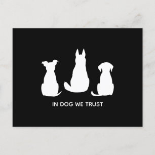 In Dog vertrouwen we Hondenliefhebbers Briefkaart