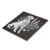 In Dog vertrouwen we op afbeelding Tegeltje (Zijkant)