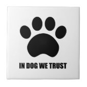 In Dog vertrouwen we op keramische tegel Tegeltje (Voorkant)