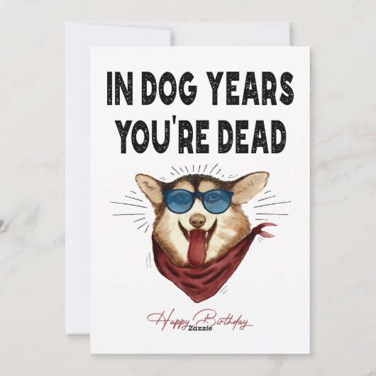 In Dog Years ben je dood, grappige Birthday Kaart (Achterkant)