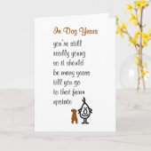 In Dog Years - een grappig verjaardagsgedicht Kaart (Gele Bloem)