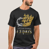 In drie dagen kan Jezus Christelijk veel gebeuren. T-shirt (Voorkant)