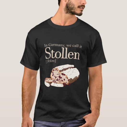 In Duitsland noemen we het Stollen T-shirt (Voorkant)