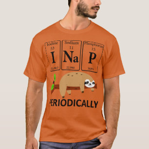In dutje periodiek luiaards grappige wetenschap tr t-shirt