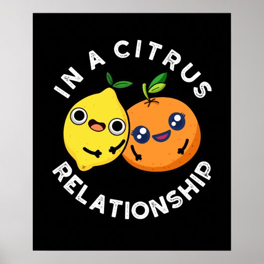 In een Citrus Relatie Funny Fruit Pun Dark BG Poster (Voorkant)