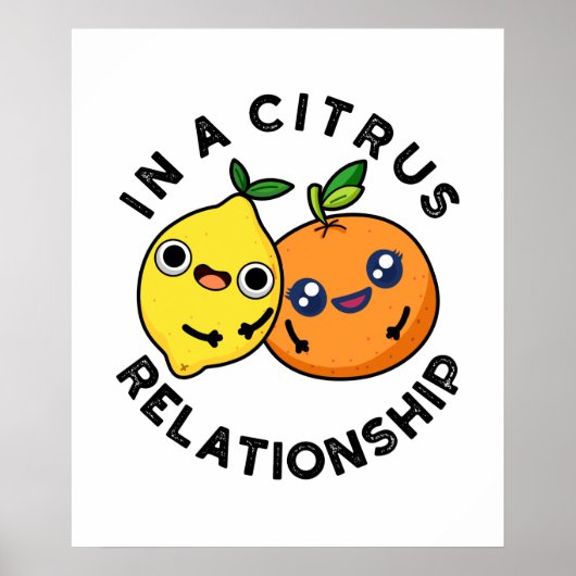 In een Citrus Relatie Funny Fruit Pun Poster (Voorkant)