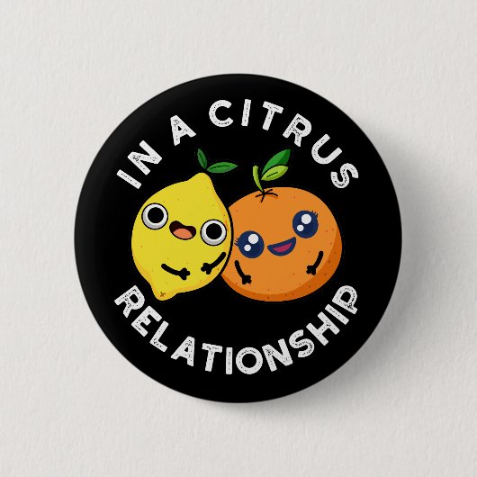 In een Citrus Relatie Funny Fruit Pun Ronde Button 5,7 Cm (Voorkant)