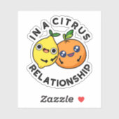 In een Citrus Relatie Funny Fruit Pun Sticker (Vel)