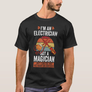 In een elektricien geen goochelaar maar elektricie t-shirt