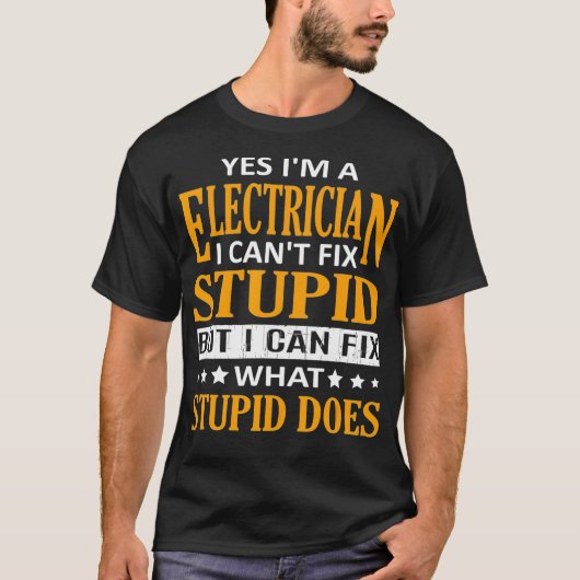 In een elektricien kan ik stomme grappige dingen n t-shirt (Voorkant)