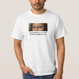 In een kamer vol kunst zou ik nog naar je staren t-shirt